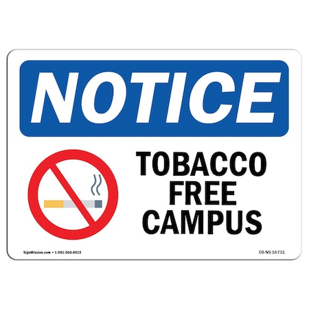 OSHA Notice Sign, NOTICE Tobacco Free Campus, 24in X 18in Aluminum